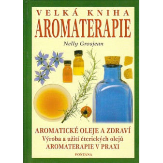 Veľká kniha aromaterapie Nelly Grosjean